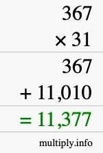 How to calculate 367 times 31 using long multiplication How to calculate 367 times 31 using long multiplication