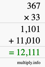 How to calculate 367 times 33 using long multiplication How to calculate 367 times 33 using long multiplication