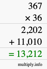 How to calculate 367 times 36 using long multiplication How to calculate 367 times 36 using long multiplication