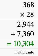 How to calculate 368 times 28 using long multiplication How to calculate 368 times 28 using long multiplication