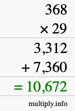 How to calculate 368 times 29 using long multiplication How to calculate 368 times 29 using long multiplication