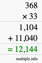 How to calculate 368 times 33 using long multiplication How to calculate 368 times 33 using long multiplication