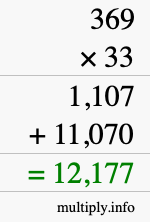 How to calculate 369 times 33 using long multiplication How to calculate 369 times 33 using long multiplication