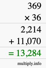 How to calculate 369 times 36 using long multiplication How to calculate 369 times 36 using long multiplication