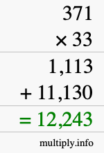 How to calculate 371 times 33 using long multiplication How to calculate 371 times 33 using long multiplication