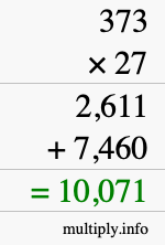 How to calculate 373 times 27 using long multiplication How to calculate 373 times 27 using long multiplication