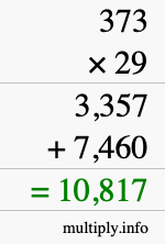 How to calculate 373 times 29 using long multiplication How to calculate 373 times 29 using long multiplication