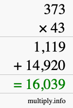 How to calculate 373 times 43 using long multiplication How to calculate 373 times 43 using long multiplication