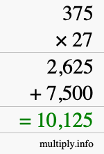 How to calculate 375 times 27 using long multiplication How to calculate 375 times 27 using long multiplication