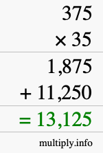 How to calculate 375 times 35 using long multiplication How to calculate 375 times 35 using long multiplication