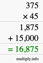 How to calculate 375 times 45 using long multiplication How to calculate 375 times 45 using long multiplication