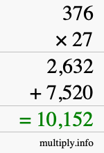 How to calculate 376 times 27 using long multiplication How to calculate 376 times 27 using long multiplication