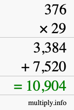 How to calculate 376 times 29 using long multiplication How to calculate 376 times 29 using long multiplication