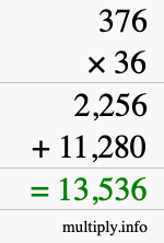 How to calculate 376 times 36 using long multiplication How to calculate 376 times 36 using long multiplication