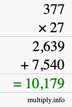 How to calculate 377 times 27 using long multiplication How to calculate 377 times 27 using long multiplication