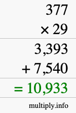 How to calculate 377 times 29 using long multiplication How to calculate 377 times 29 using long multiplication