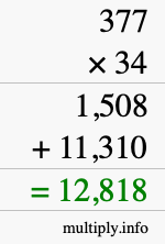 How to calculate 377 times 34 using long multiplication How to calculate 377 times 34 using long multiplication