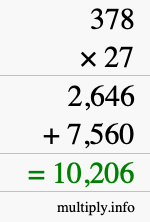 How to calculate 378 times 27 using long multiplication How to calculate 378 times 27 using long multiplication