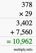 How to calculate 378 times 29 using long multiplication How to calculate 378 times 29 using long multiplication