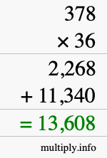 How to calculate 378 times 36 using long multiplication How to calculate 378 times 36 using long multiplication