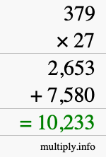 How to calculate 379 times 27 using long multiplication How to calculate 379 times 27 using long multiplication