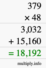 How to calculate 379 times 48 using long multiplication How to calculate 379 times 48 using long multiplication