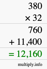 How to calculate 380 times 32 using long multiplication How to calculate 380 times 32 using long multiplication