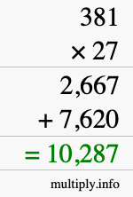 How to calculate 381 times 27 using long multiplication How to calculate 381 times 27 using long multiplication