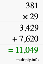 How to calculate 381 times 29 using long multiplication How to calculate 381 times 29 using long multiplication
