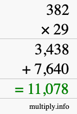 How to calculate 382 times 29 using long multiplication How to calculate 382 times 29 using long multiplication