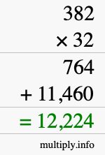 How to calculate 382 times 32 using long multiplication How to calculate 382 times 32 using long multiplication