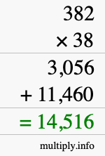 How to calculate 382 times 38 using long multiplication How to calculate 382 times 38 using long multiplication