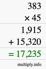 How to calculate 383 times 45 using long multiplication How to calculate 383 times 45 using long multiplication