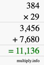 How to calculate 384 times 29 using long multiplication How to calculate 384 times 29 using long multiplication