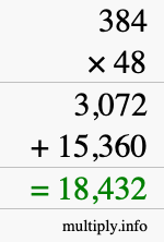 How to calculate 384 times 48 using long multiplication How to calculate 384 times 48 using long multiplication
