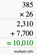 How to calculate 385 times 26 using long multiplication How to calculate 385 times 26 using long multiplication