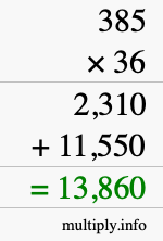 How to calculate 385 times 36 using long multiplication How to calculate 385 times 36 using long multiplication