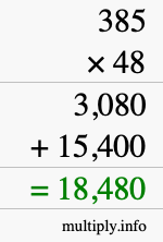 How to calculate 385 times 48 using long multiplication How to calculate 385 times 48 using long multiplication
