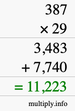How to calculate 387 times 29 using long multiplication How to calculate 387 times 29 using long multiplication