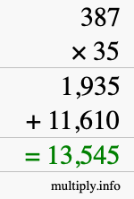 How to calculate 387 times 35 using long multiplication How to calculate 387 times 35 using long multiplication
