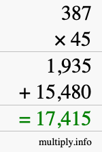 How to calculate 387 times 45 using long multiplication How to calculate 387 times 45 using long multiplication
