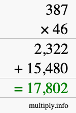 How to calculate 387 times 46 using long multiplication How to calculate 387 times 46 using long multiplication