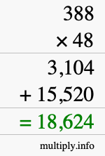 How to calculate 388 times 48 using long multiplication How to calculate 388 times 48 using long multiplication