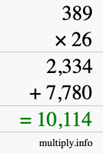 How to calculate 389 times 26 using long multiplication How to calculate 389 times 26 using long multiplication