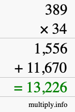 How to calculate 389 times 34 using long multiplication How to calculate 389 times 34 using long multiplication