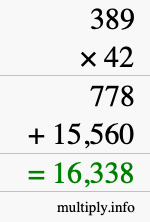 How to calculate 389 times 42 using long multiplication How to calculate 389 times 42 using long multiplication