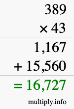 How to calculate 389 times 43 using long multiplication How to calculate 389 times 43 using long multiplication