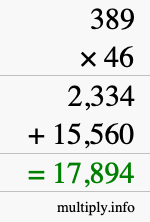How to calculate 389 times 46 using long multiplication How to calculate 389 times 46 using long multiplication