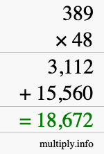 How to calculate 389 times 48 using long multiplication How to calculate 389 times 48 using long multiplication