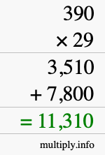 How to calculate 390 times 29 using long multiplication How to calculate 390 times 29 using long multiplication